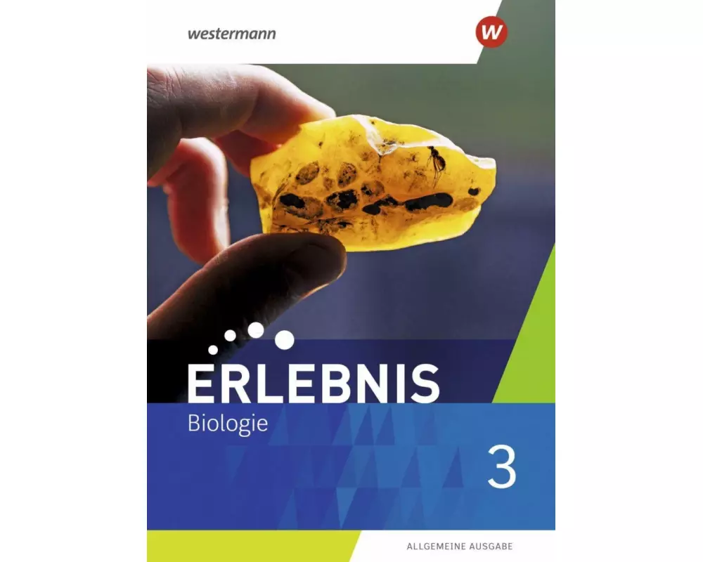 Erlebnis Biologie 3. Schulbuch. Allgemeine Ausgabe