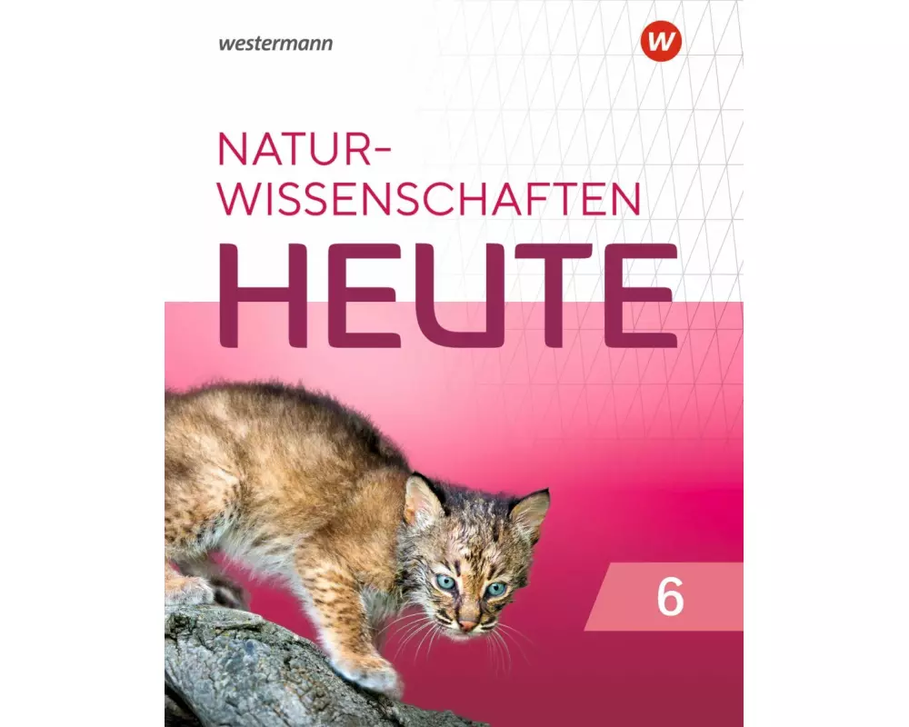 Naturwissenschaft heute 6. Schulbuch. Für Rheinland-Pfalz