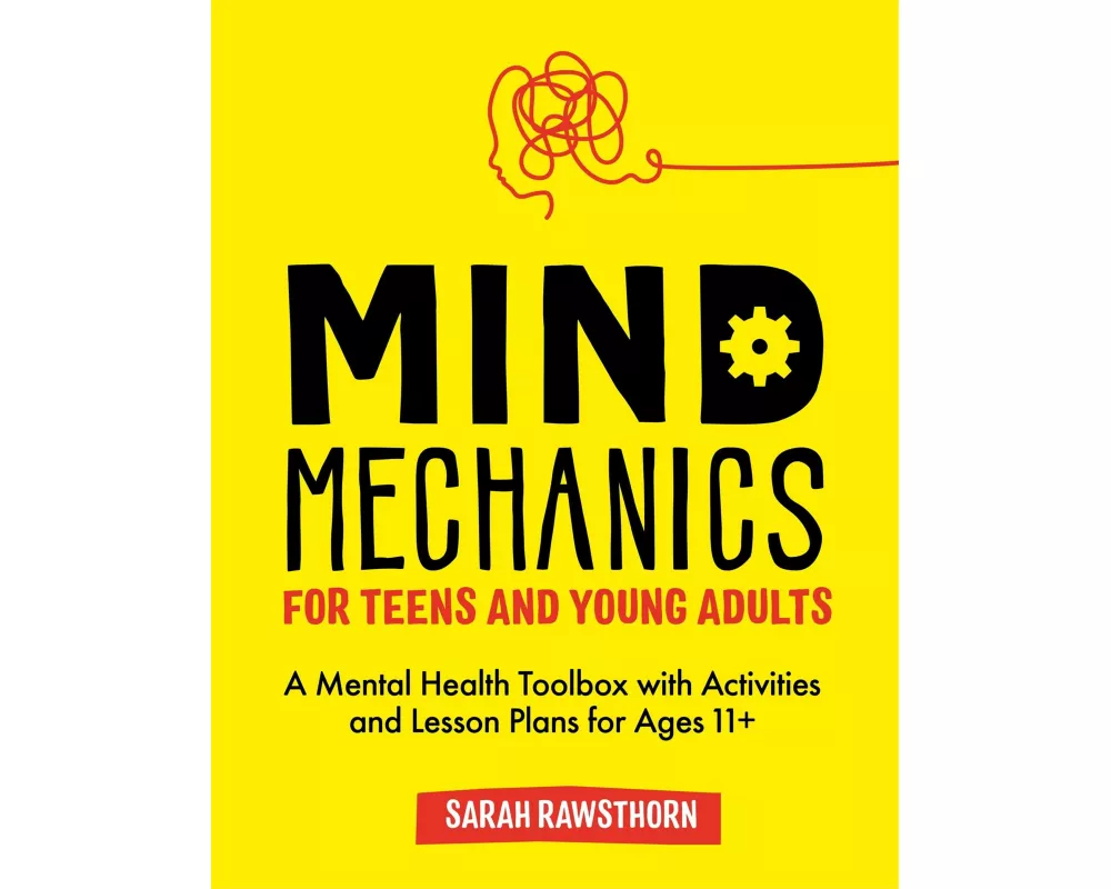 Mind Mechanics for Teens and Young Adults