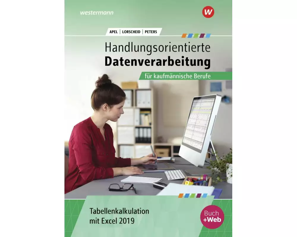 Handlungsorientierte Tabellenkalkulation für kaufmännische Berufe