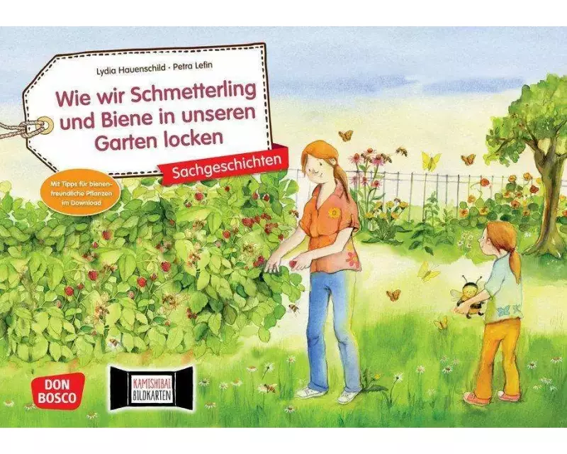 Wie wir Schmetterling und Biene in unseren Garten locken. Kamishibai Bildkartenset