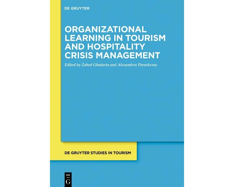 Organizational learning in tourism and hospitality crisis management