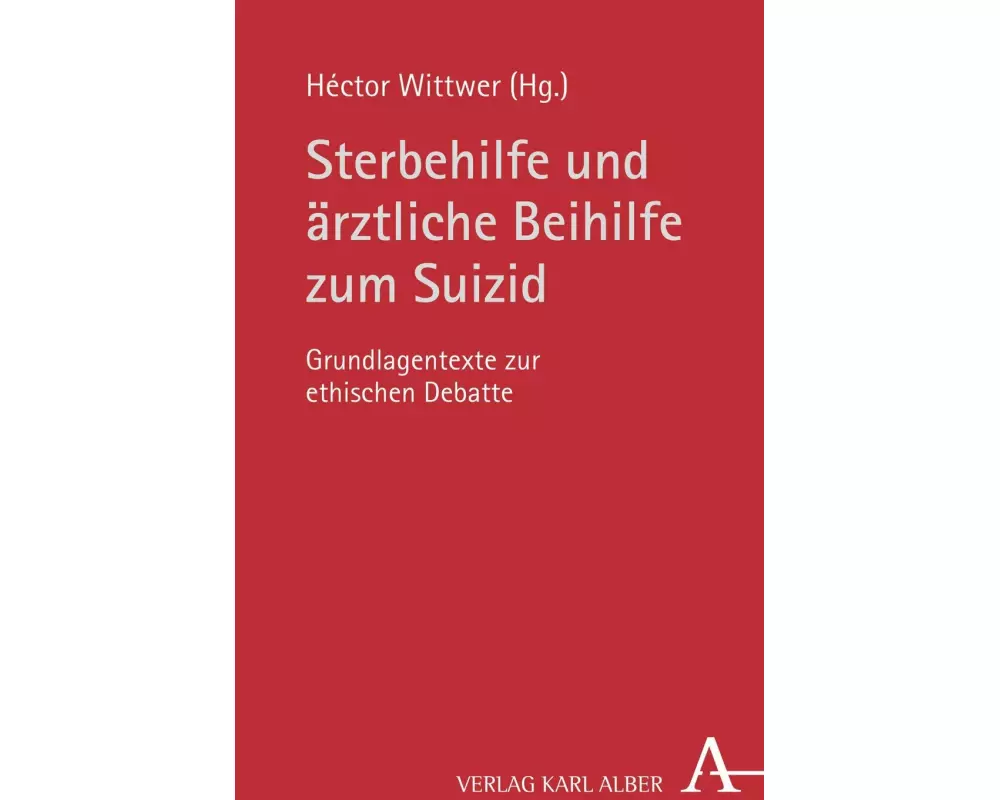 Sterbehilfe und ärztliche Beihilfe zum Suizid