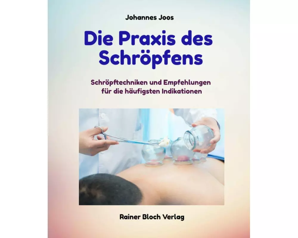 Die Praxis des Schröpfens