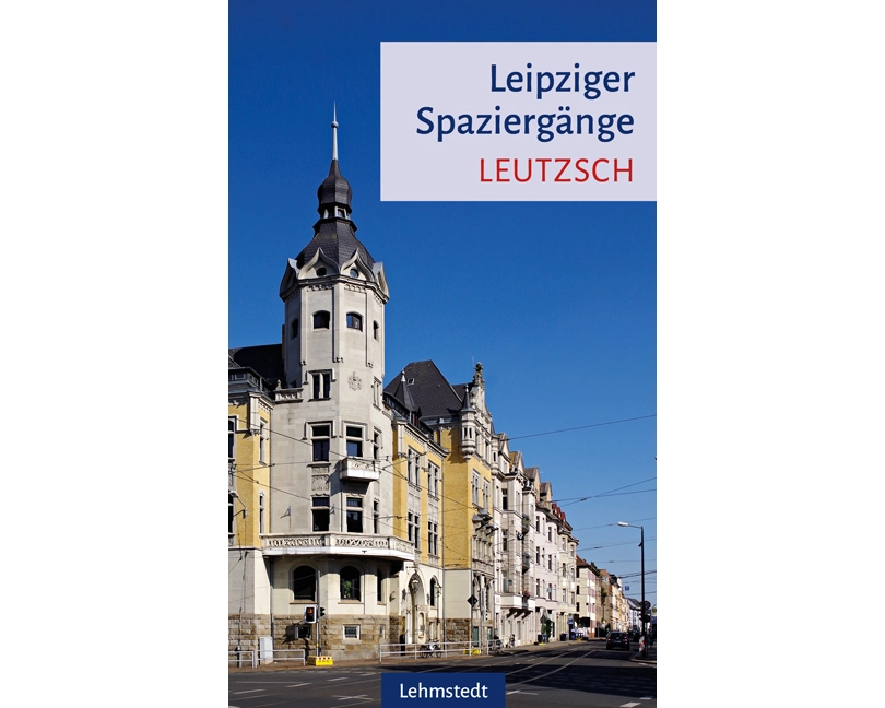 Leipziger Spaziergänge. Leutzsch