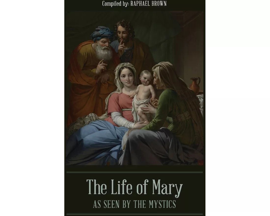 The Life of Mary As Seen By the Mystics