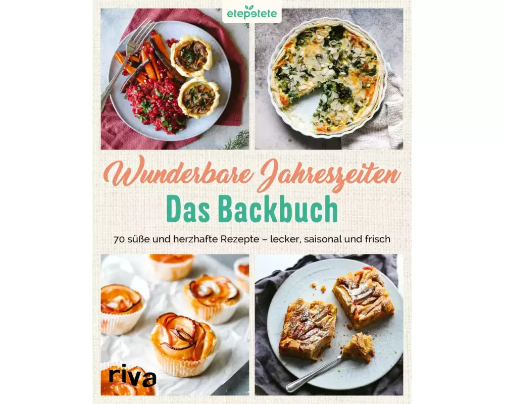 Wunderbare Jahreszeiten: Das Backbuch