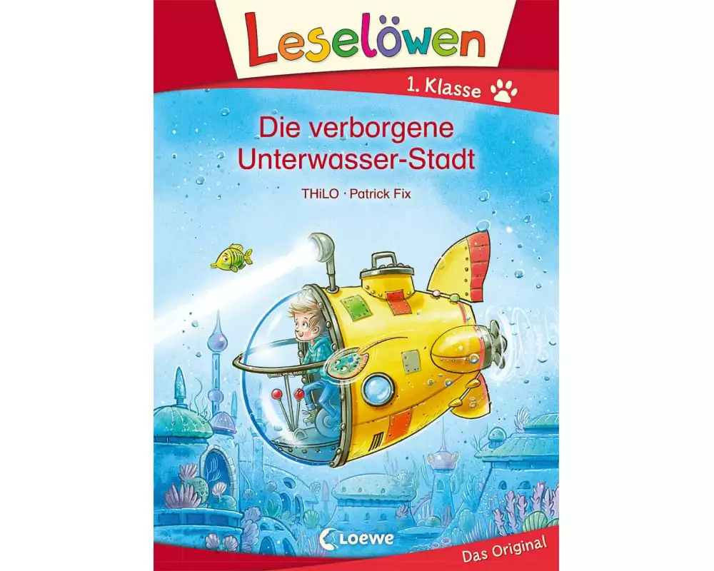 Leselöwen 1. Klasse - Die verborgene Unterwasser-Stadt