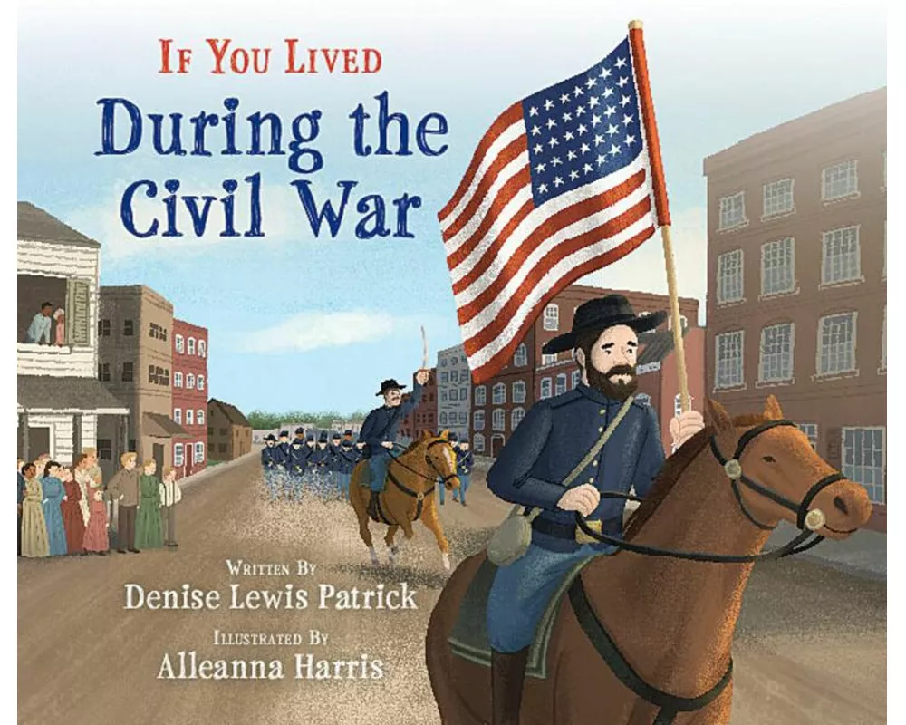 If You Lived During the Civil War