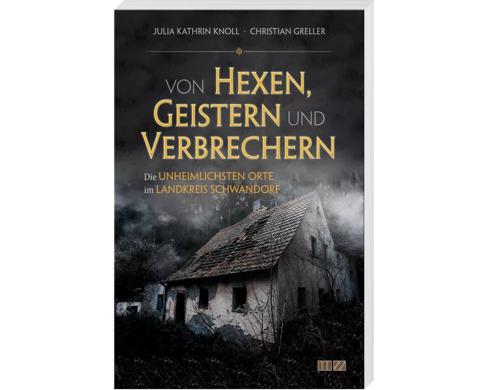 Von Hexen, Geistern und Verbrechern