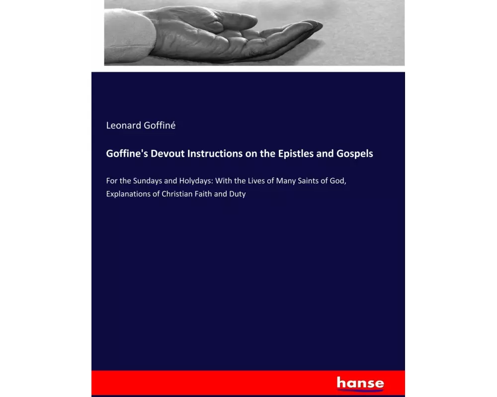 Goffine's Devout Instructions on the Epistles and Gospels