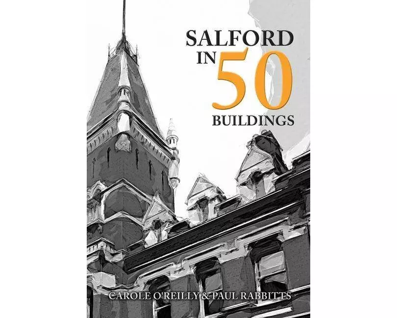 Salford in 50 Buildings
