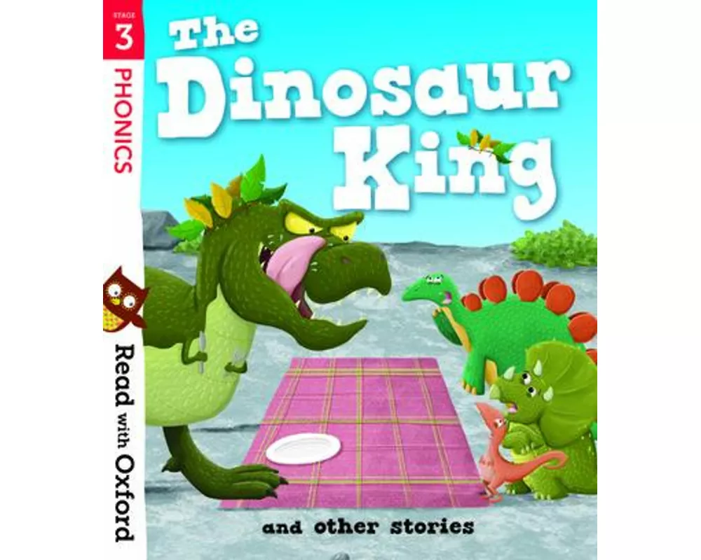 Read with Oxford: Stage 3: The Dinosaur King and Other Stories