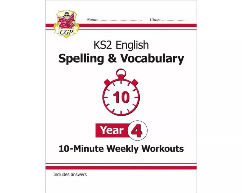 KS2 Year 4 English 10-Minute Weekly Workouts: Spelling & Vocabulary