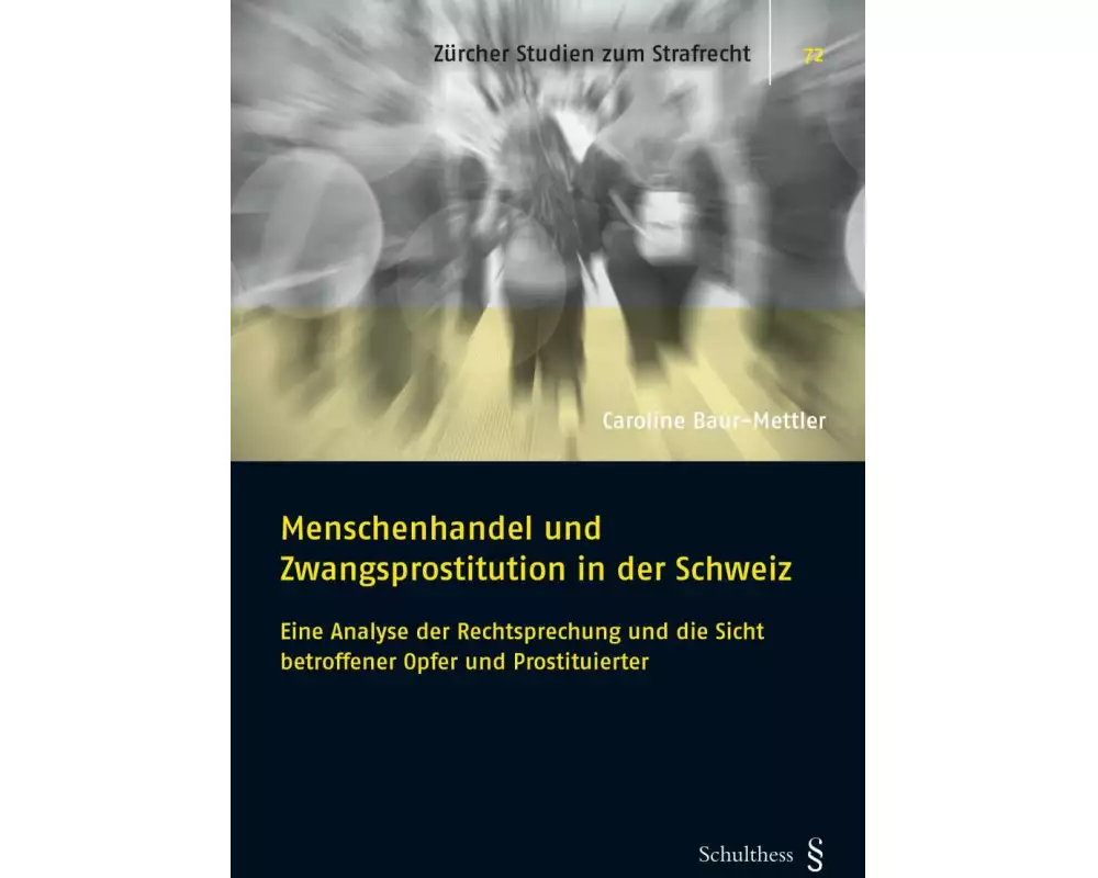 Menschenhandel und Zwangsprostitution in der Schweiz