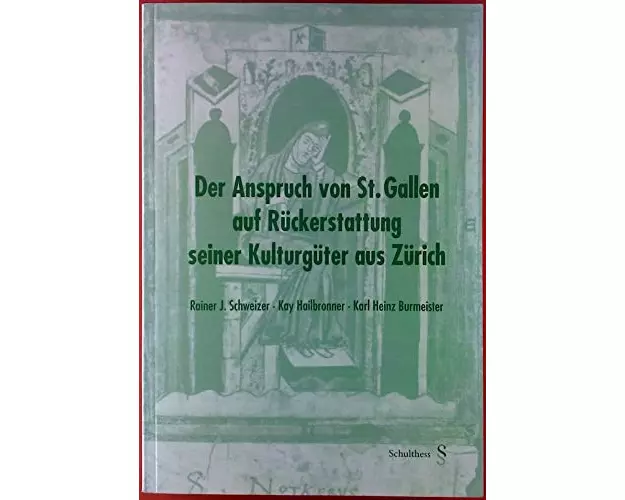 Der Anspruch von St. Gallen auf Rückerstattung seiner Kulturgüter aus Zürich