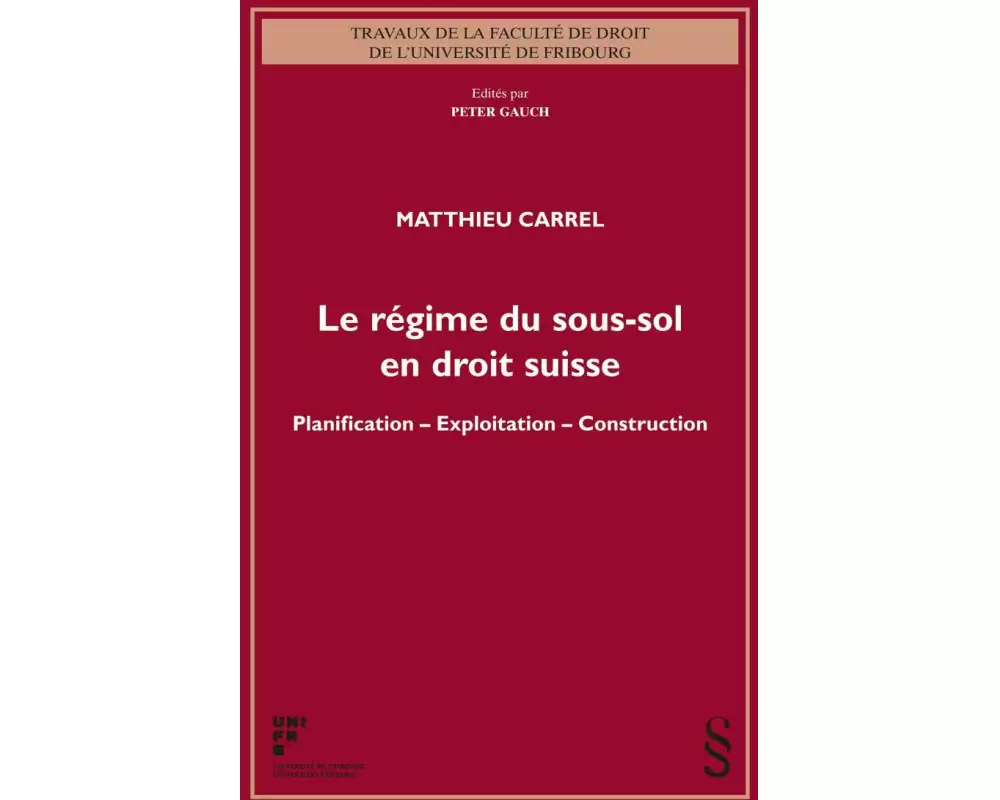 Le régime du sous-sol en droit suisse
