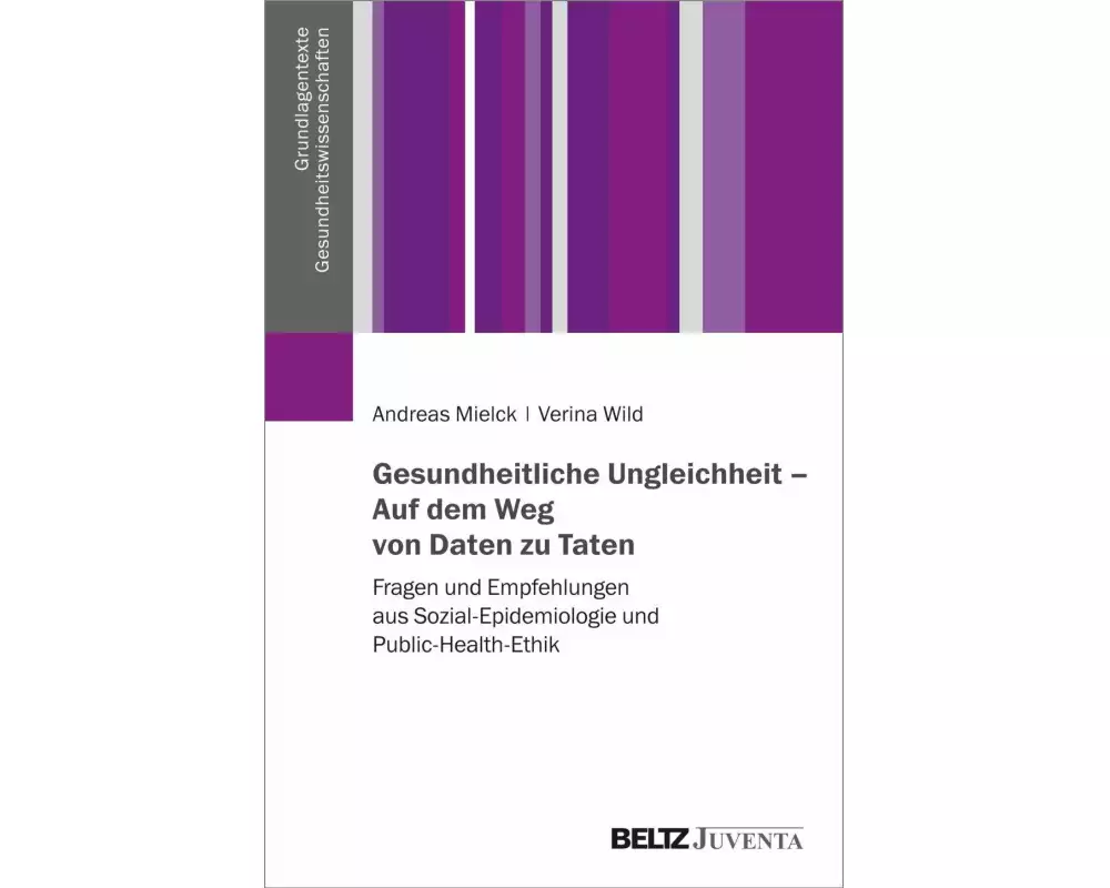 Gesundheitliche Ungleichheit - Auf dem Weg von Daten zu Taten