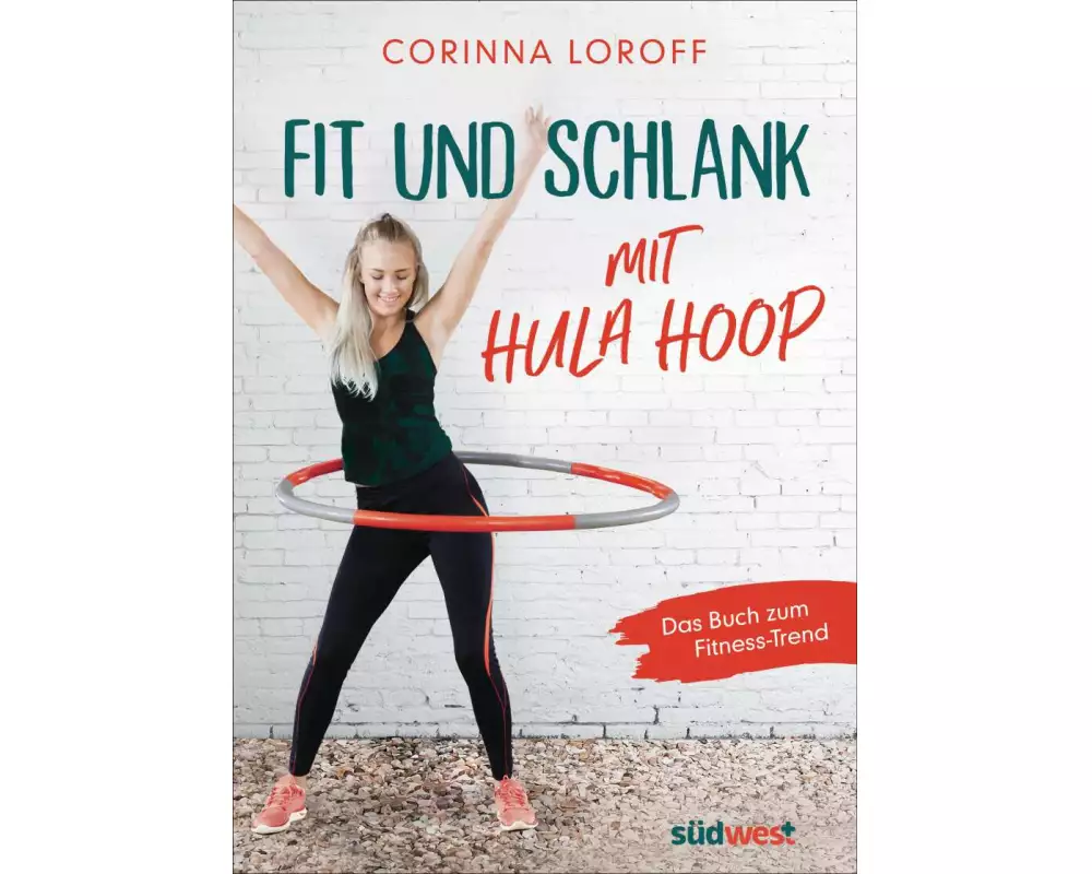 Fit und schlank mit Hula Hoop