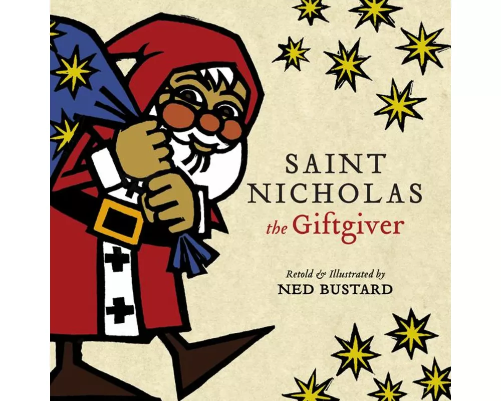 Saint Nicholas the Giftgiver – The History and Legends of the Real Santa Claus