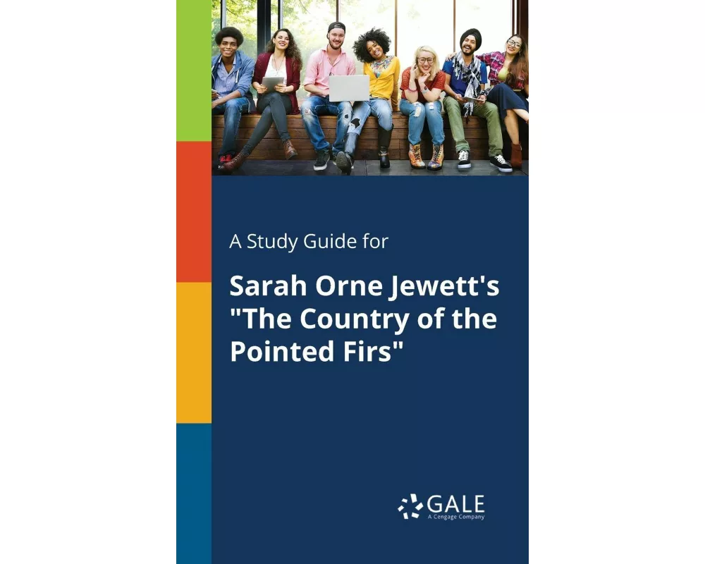 A Study Guide for Sarah Orne Jewett's "The Country of the Pointed Firs"