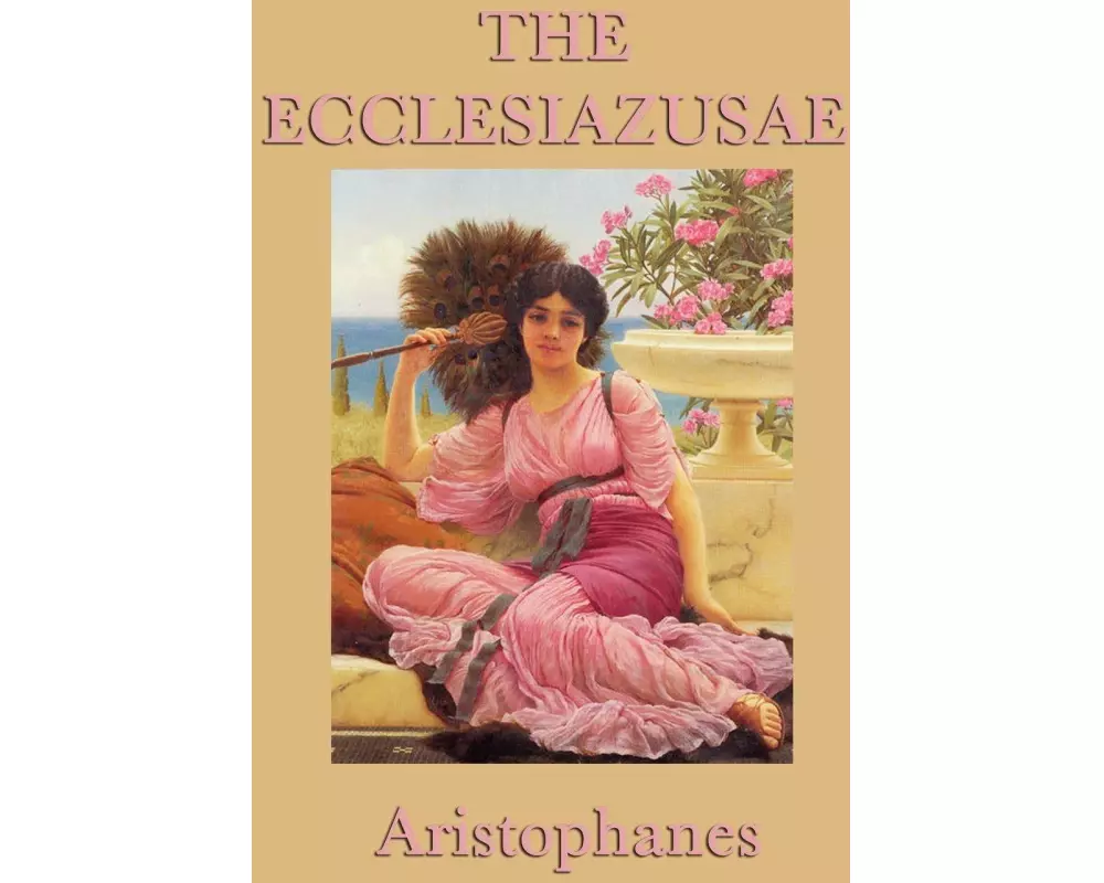 The Ecclesiazusae -0r- Women in Council