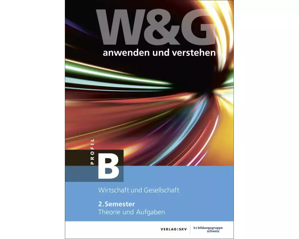 W&G anwenden und verstehen, B-Profil, 2. Semester, Bundle mit digitalen Lösungen