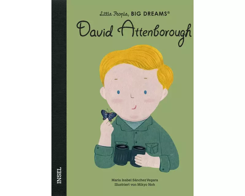 David Attenborough – Little People, BIG DREAMS (Deutsche Ausgabe)