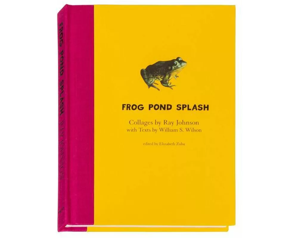 Ray Johnson and William S. Wilson: Frog Pond Splash
