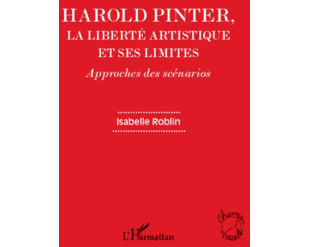Harold Pinter, la liberté artistique et ses limites