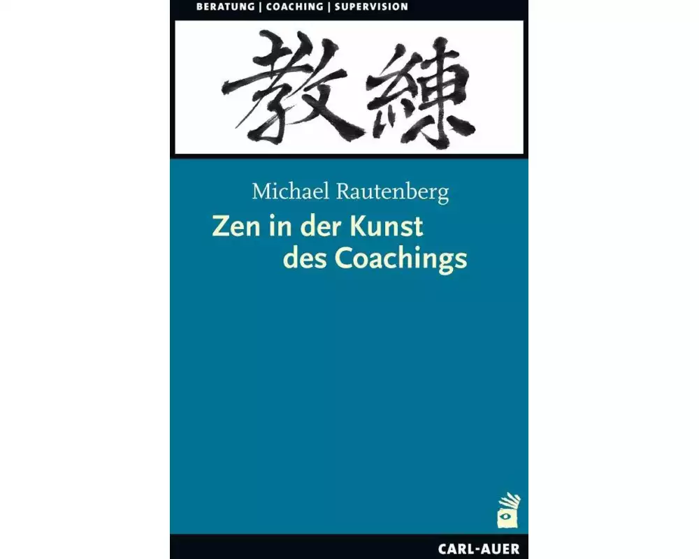 Zen in der Kunst des Coachings