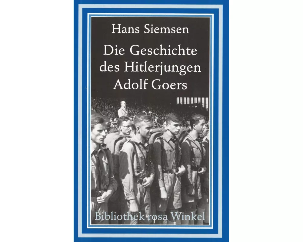 Die Geschichte des Hitlerjungen Adolf Goers