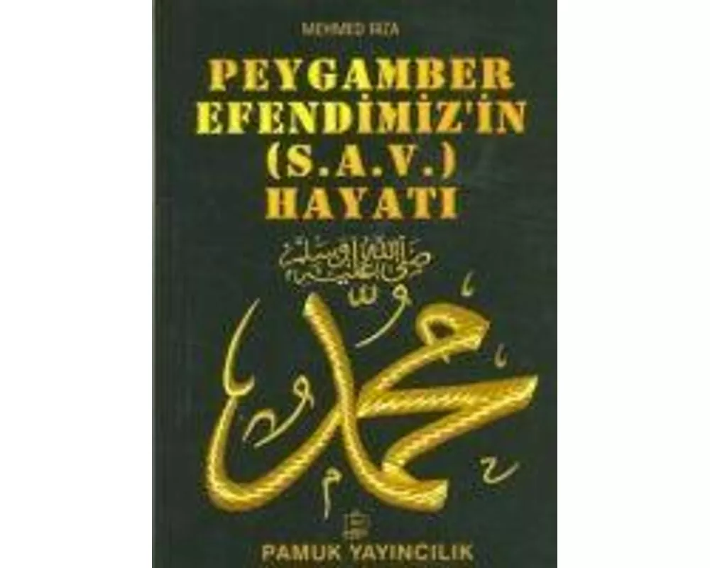 Peygamber Efendimizin s.a.v. Hayati