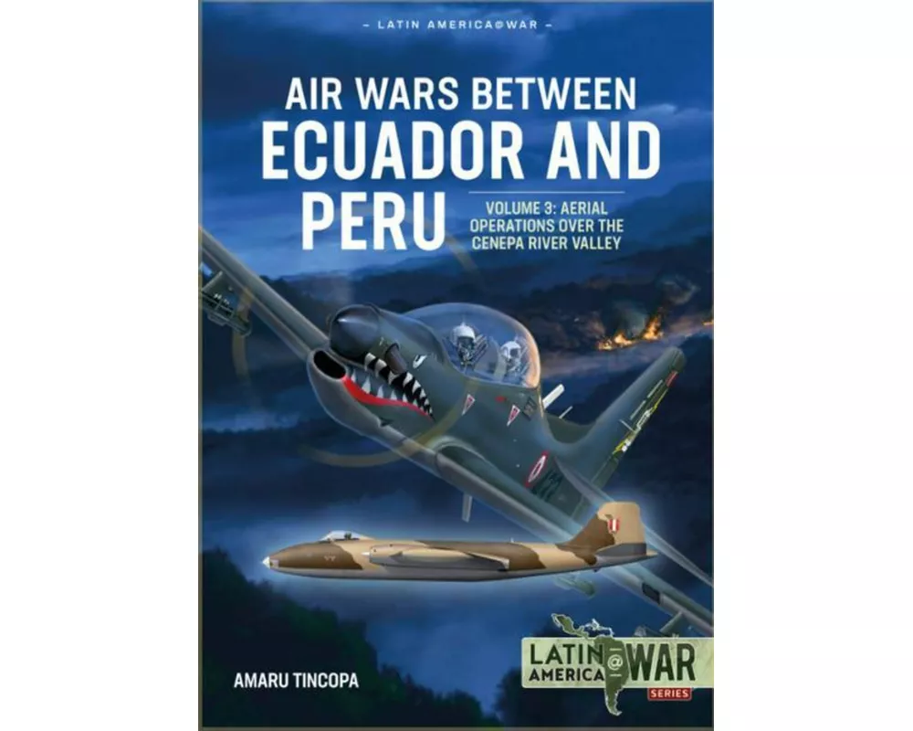 Air Wars Between Ecuador and Peru
