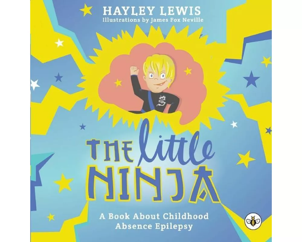 The Little Ninja -- A Book About Childhood Absence Epilepsy