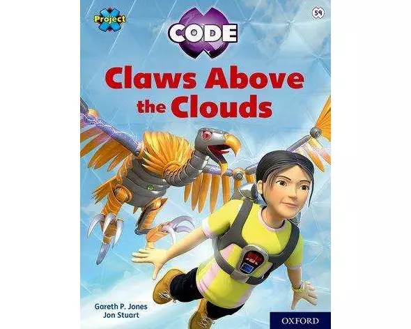 Project X CODE: White Book Band, Oxford Level 10: Sky Bubble: Claws Above the Clouds