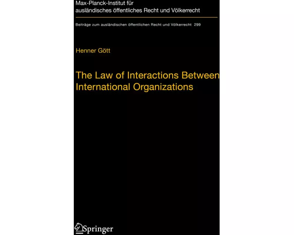 The Law of Interactions Between International Organizations