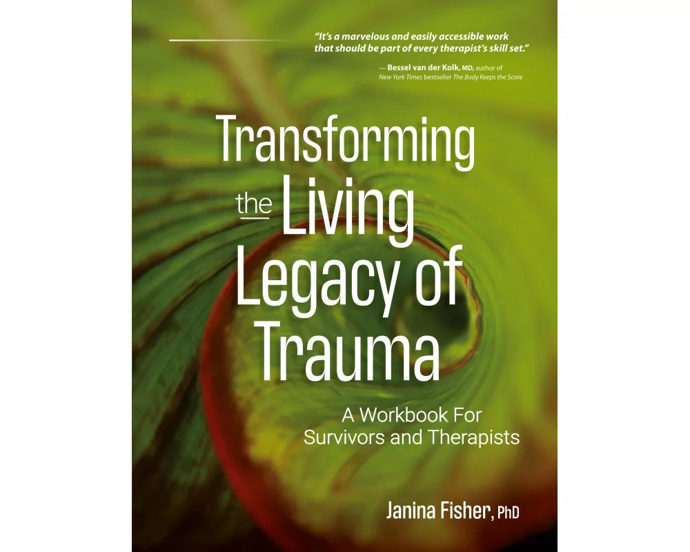 Transforming The Living Legacy of Trauma