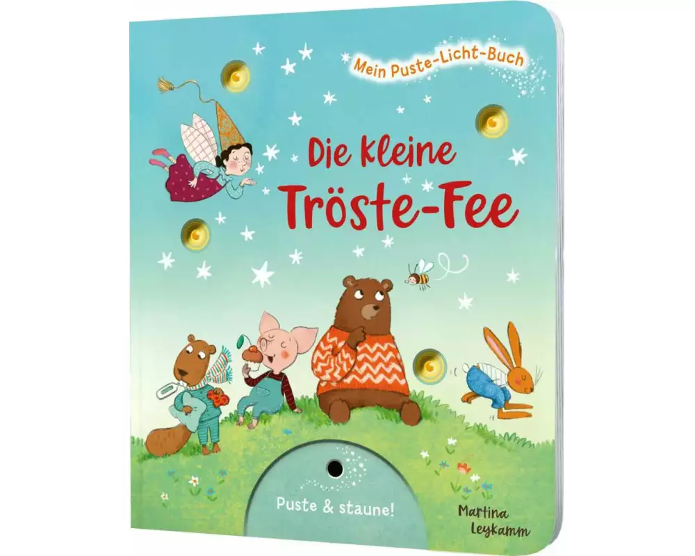 Mein Puste-Licht-Buch: Die kleine Tröste-Fee