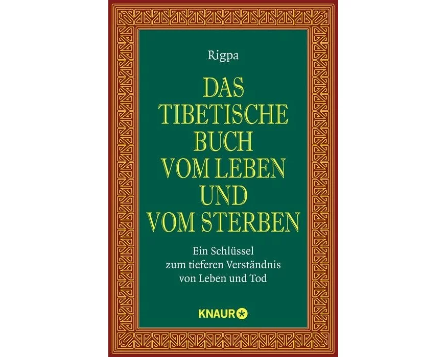 Das tibetische Buch vom Leben und vom Sterben