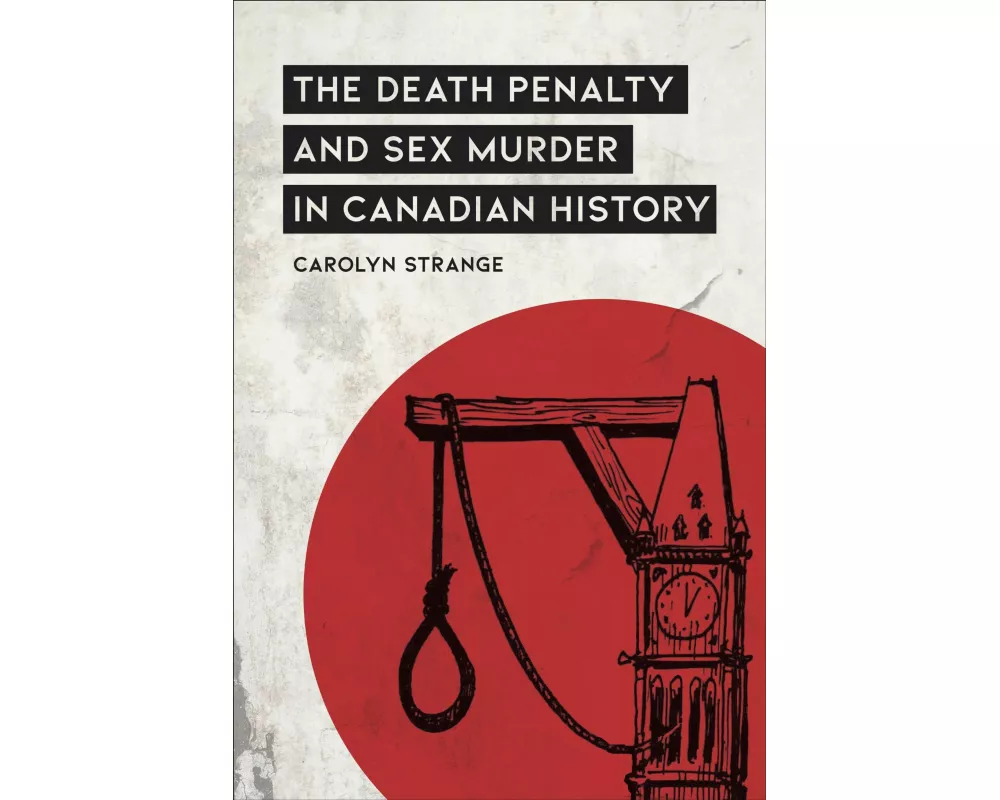 The Death Penalty and Sex Murder in Canadian History