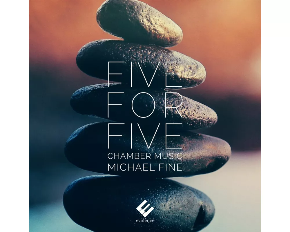 Five for Five: Chamber Music by Michael Fine