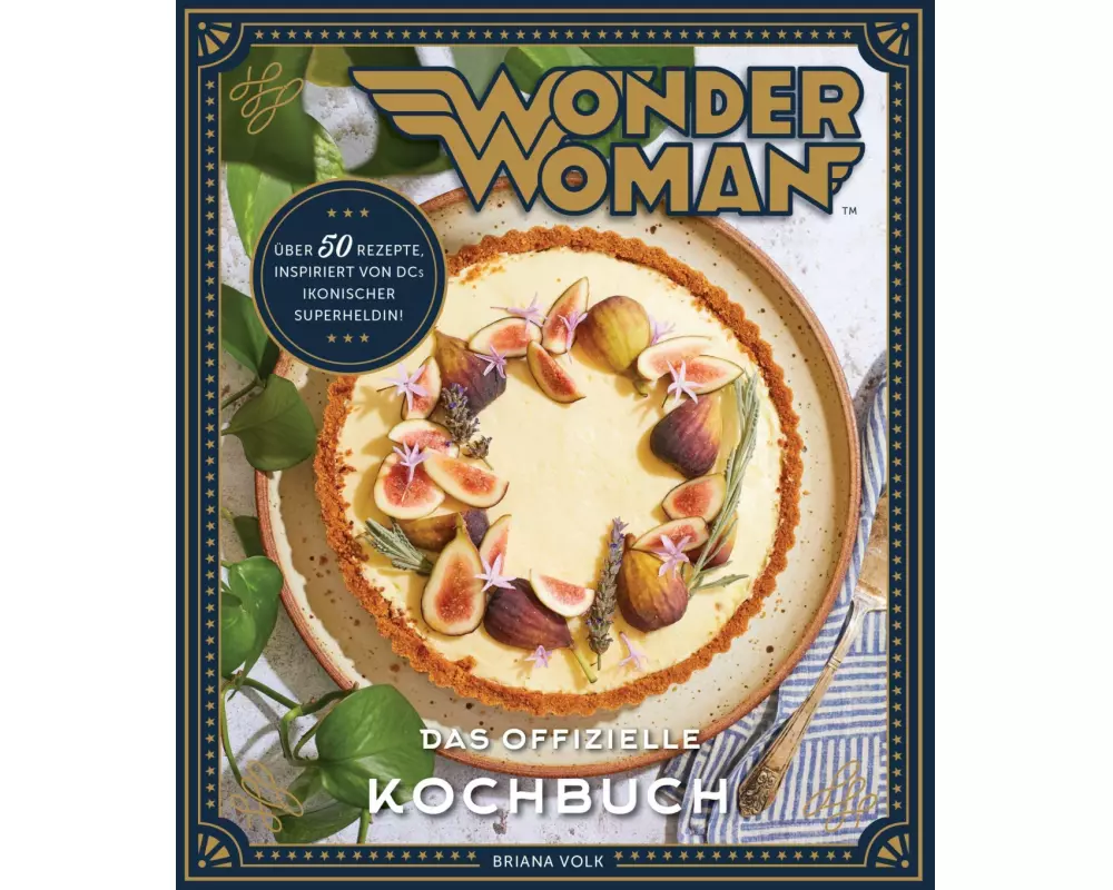 Wonder Woman: Das offizielle Kochbuch