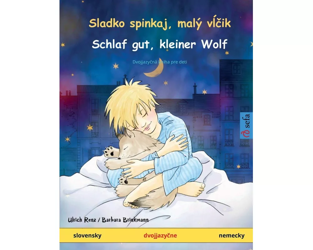 Sladko spinkaj, malý v¿¿ik - Schlaf gut, kleiner Wolf (slovensky - nemecky)