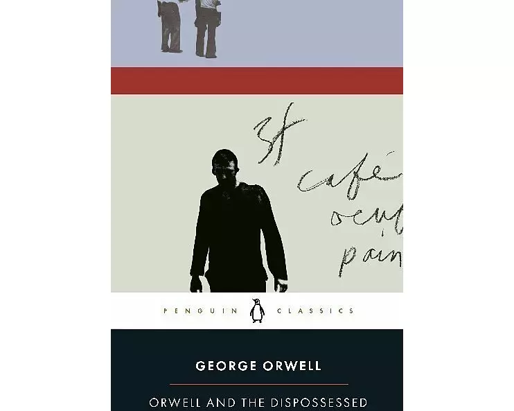 Orwell and the Dispossessed