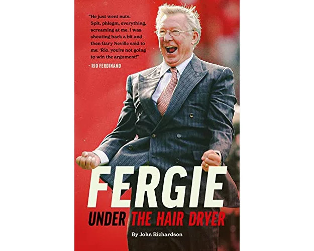 Under The Hairdryer: Fergie Untold Tales