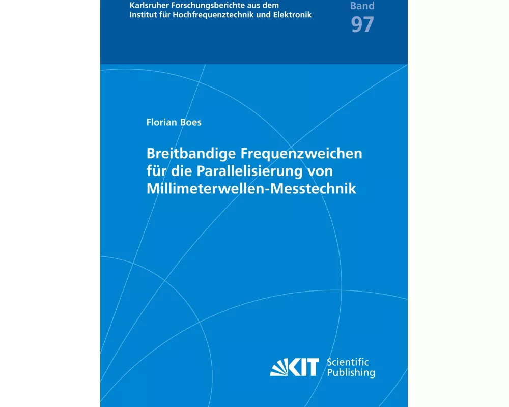 Breitbandige Frequenzweichen für die Parallelisierung von Millimeterwellen-Messtechnik