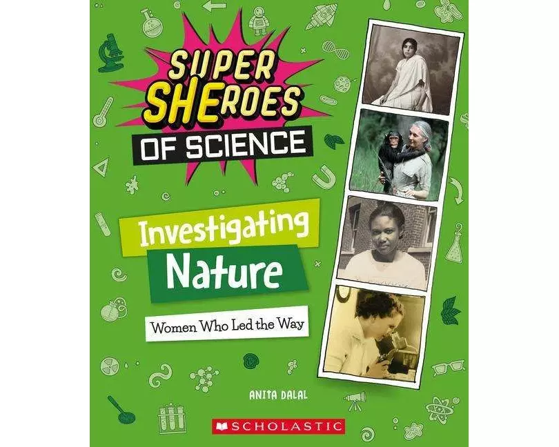 Investigating Nature: Women Who Led the Way (Super SHEroes of Science)