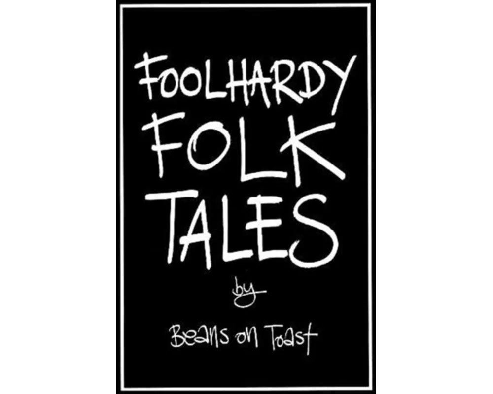 Foolhardy Folk Tales