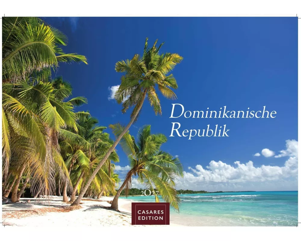 Dominikanische Republik Kalender 2027 - Wandkalender | Fotokalender Karibik 24x35cm - Bildkalender mit exotischen Motiven, ideal für Strandfans, Welte